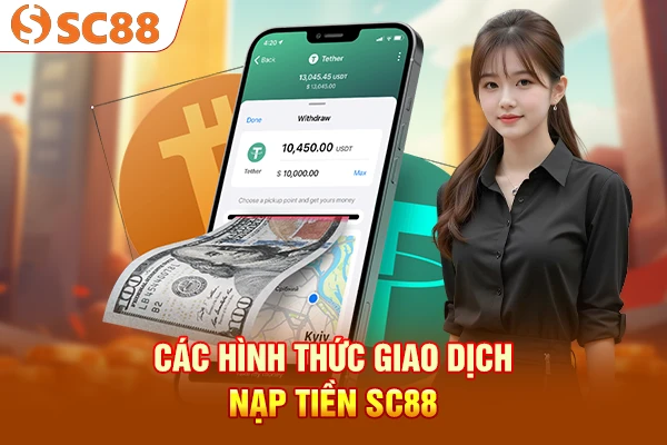 Các hình thức giao dịch nạp tiền SC88