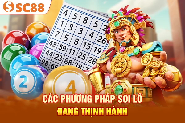Các phương pháp soi lô đang thịnh hành
