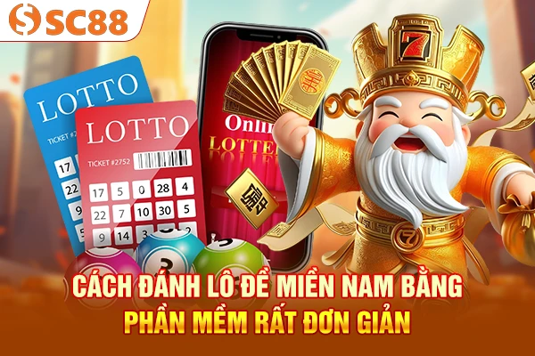 Cách đánh lô đề miền Nam bằng phần mềm rất đơn giản