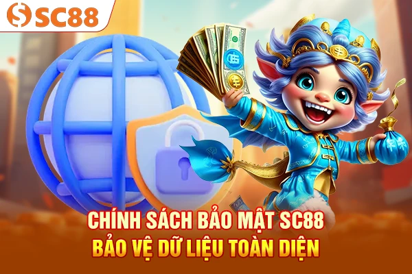 Chính sách bảo mật SC88 bảo vệ dữ liệu toàn diện