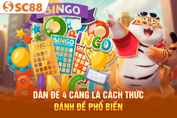 Dàn đề 4 càng là cách thức đánh đề phổ biến