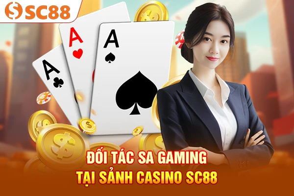 Đối tác SA Gaming tại sảnh casino SC88