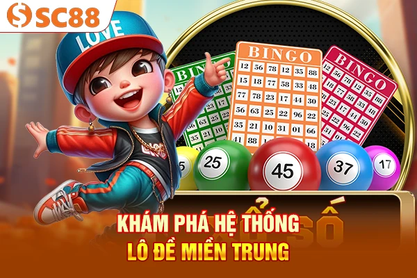 Khám phá hệ thống lô đề miền Trung