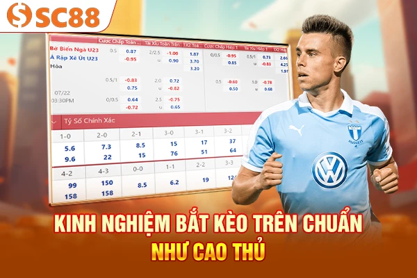 Kinh nghiệm bắt kèo trên chuẩn như cao thủ