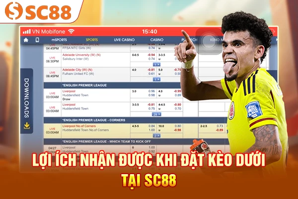 Lợi ích nhận được khi đặt kèo dưới tại SC88