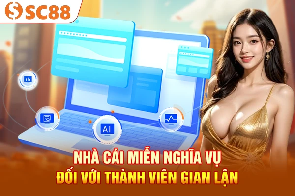 Nhà cái miễn nghĩa vụ đối với thành viên gian lận