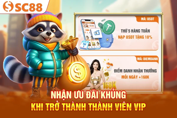 Nhận ưu đãi khủng khi trở thành thành viên VIP