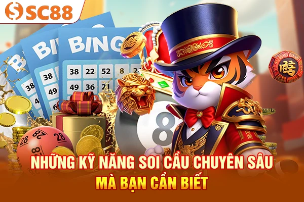 Những kỹ năng soi cầu chuyên sâu mà bạn cần biết