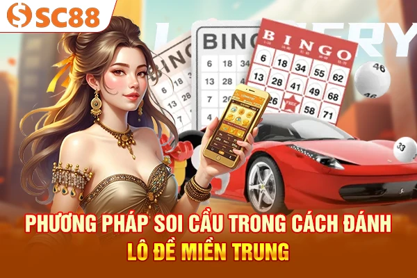 Phương pháp soi cầu trong cách đánh lô đề miền Trung