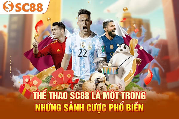 Thể thao SC88 là một trong những sảnh cược phổ biến