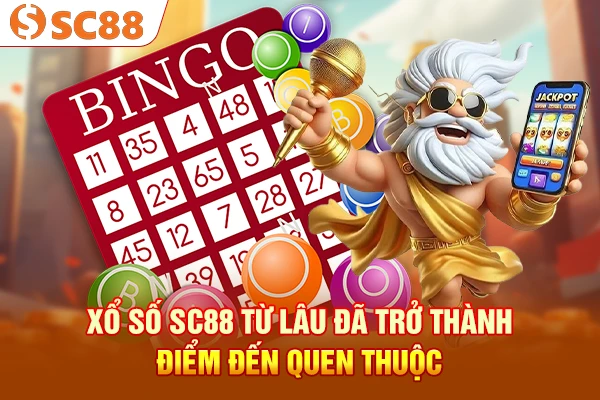 Xổ số SC88 từ lâu đã trở thành điểm đến quen thuộc